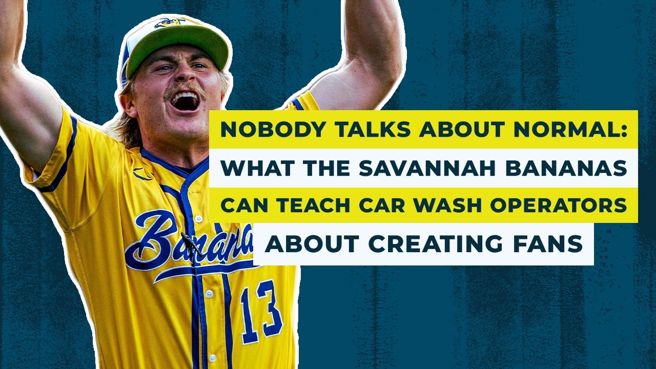 What the Savannah Bananas Can Teach Car Wash Operators About Creating Fans