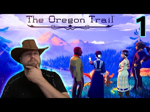 The Oregon Trail 2022: Which Way is West?:  Episode 1