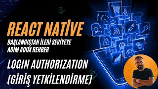 7- Login Authorization (Giriş Yetkilendirme) | Başlangıçtan İleri Seviyeye Adım 