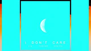 Download lagu Liu, THECAP, Zenith - I Don't Care mp3