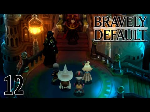 Bravely Default 【Undub】 ~ Part 12