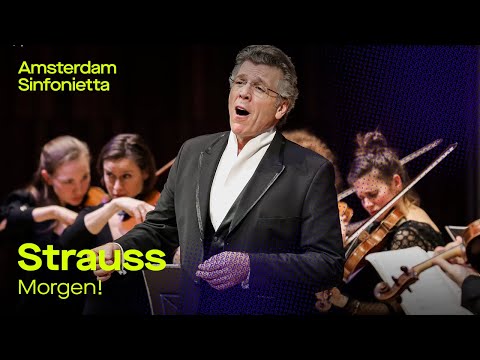 R. Strauss - Morgen! | Thomas Hampson & Amsterdam Sinfonietta