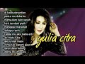 Yulia Citra Full Album Lagu Dangdut Terbaik Yuliacitra Dangdutlawas