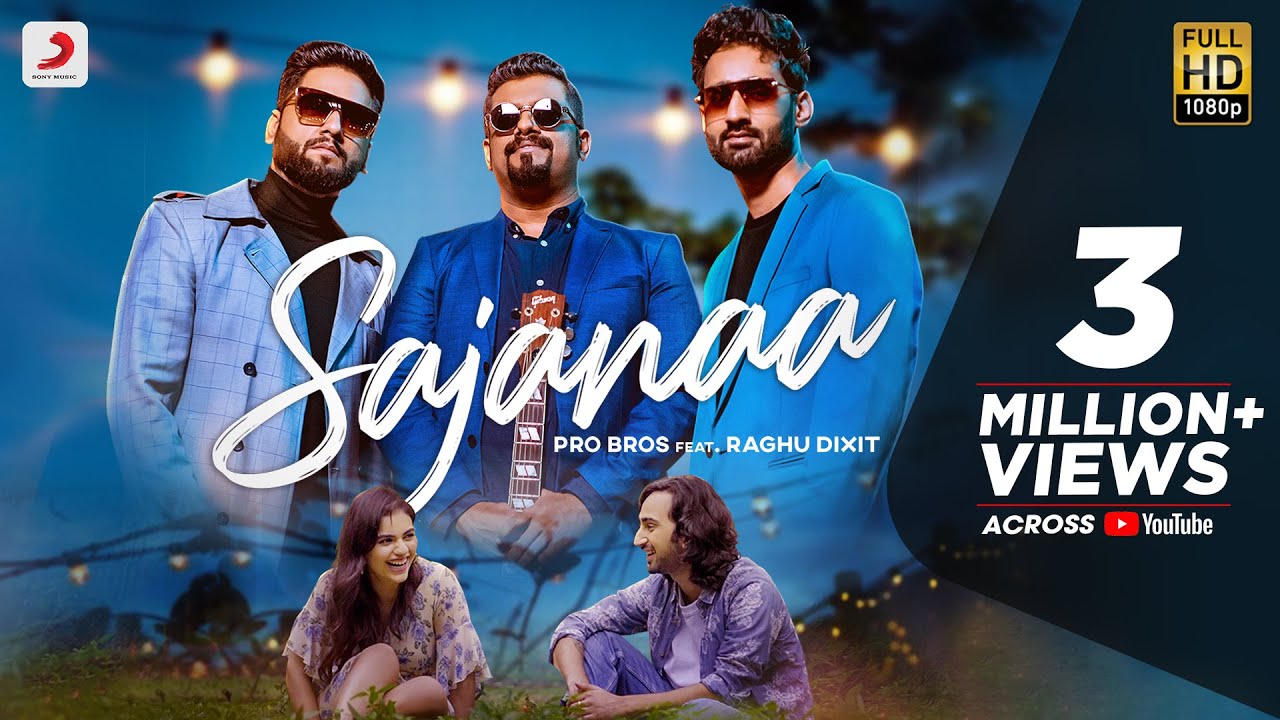 Sajanaa Lyrics | Pro Bros, Raghu Dixit