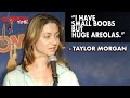 Little Boobs But Huge Areolas Taylor Morgan Comedy Time