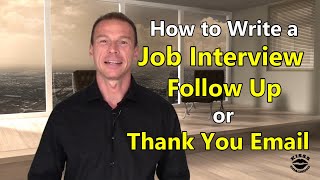How to Write a Job Interview Follow Up or Thank You Email