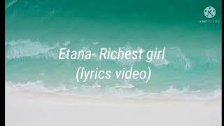 Etana- Richest girl (lyrics video)