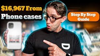 How To Make $16,967 From Merch By Amazon Phone Cases - Step By Step Beginner Tutorial