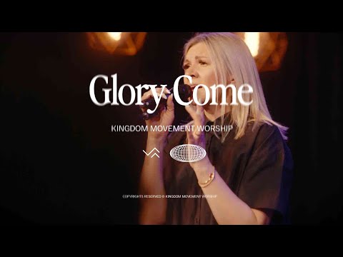 Glory Come Live Recording – Kingdom Movement Worship