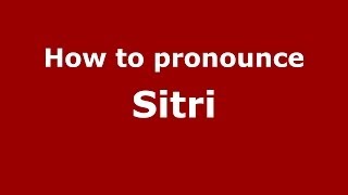 How to pronounce Sitri