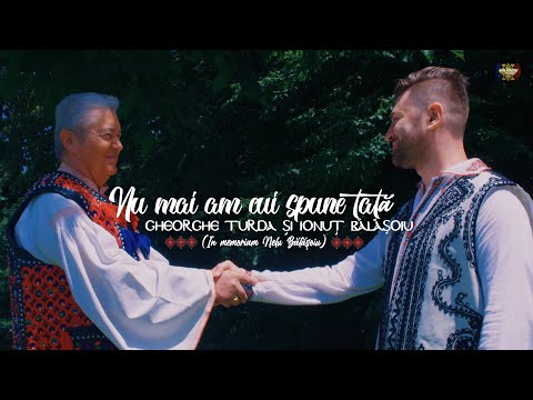Gheorghe Turda si Ionut Balasoiu - Nu mai am cui spune tata | In Memoriam Nelu Balasoiu
