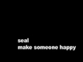 seal make someone happy 