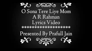 O Sona Tere Liye Mom Lyrics Video AR Rahman