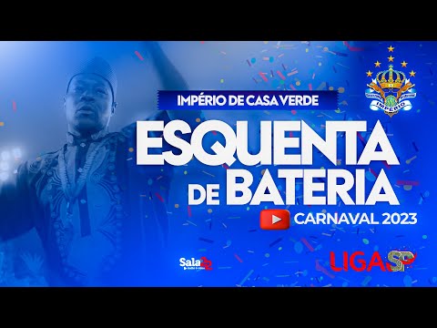 IMPÉRIO DE CASA VERDE - ESQUENTA DE BATERIA | CARNAVAL 2023