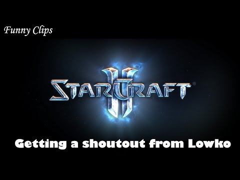 Starcraft 2: Shoutout from Lowko