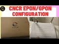 CNCR Router Set up Configuration GPON EPON ONU