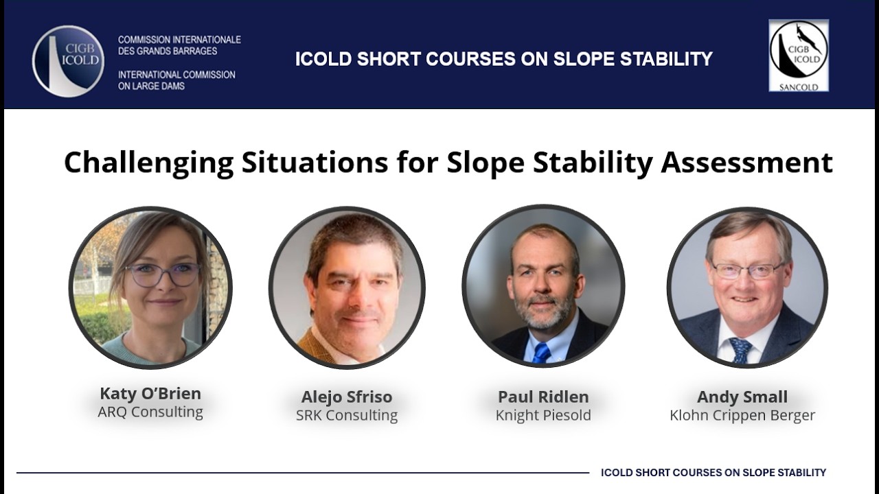 ICOLD Short Course on Slope Stability 2024 – Challenging Situations for Slope Stability Assessment