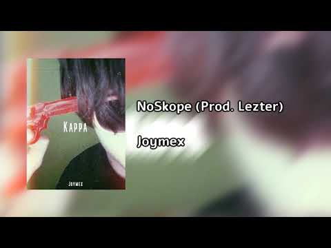 Joymex - NoSkope (Prod. Lezter)