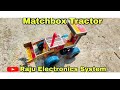 DIY Matchbox Tractor How To Make A Mini Tractor At Home School Science Project