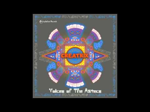 CREATRIX - EP Voices of The Aztecs