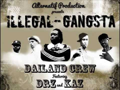 DAILAND CREW feat KAZ & DRZ:  illegal-Gangsta