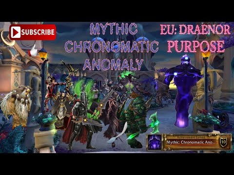 Purpose vs Mythic Chronomatic Anomaly - Lashuka - Fury Warrior Pov - 7.1.5 - Nighthold