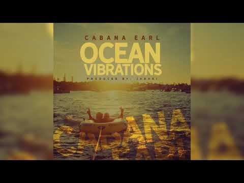 Cabana Earl - Ocean Vibrations (Prod. by Jabari)