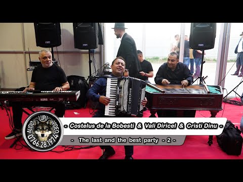 Costelus de la Bobesti & Vali Diricel & Cristi Dinu -The last & the best party - Colaj cu sarbe