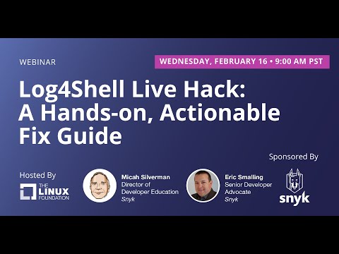 LF Live Webinar: Log4Shell Live Hack: A Hands-on, Actionable Fix Guide