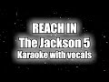 The Jackson 5 - Reach In - Karaoke with vocals - MYALL JACKSON'S SONGS - MICHAEL JACKSON KARAOKE