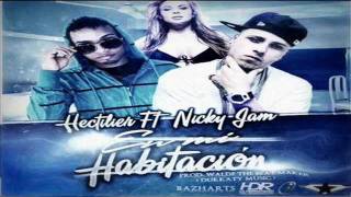En Mi Habitacion - Hectilier Ft Nicky Jam (original) (Prod. By Walde &#39;The Beat Maker&#39;)