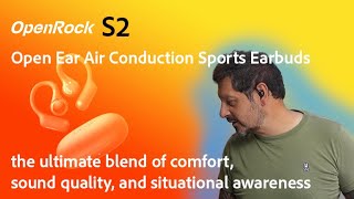 OpenRock S2 Open-Ear Air Conduction Sport Earbuds - Game Changer!