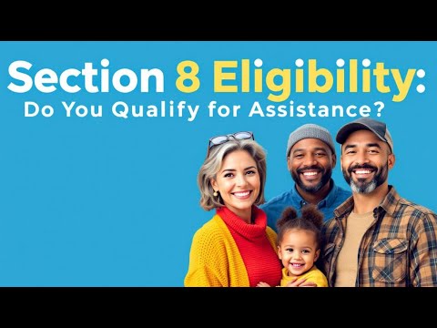 Section 8 Eligibility: Do You Qualify for Assistance?