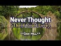 Never Thought (That I Could Love) - Dan Hill (KARAOKE VERSION)