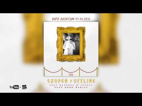 SZOPEN ✖ BAZOOKA ✖ JAYKAY - OFFLINE [PROD. MODE]