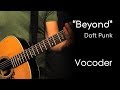 Beyond Daft Punk Vocoder By Garret Schmittling