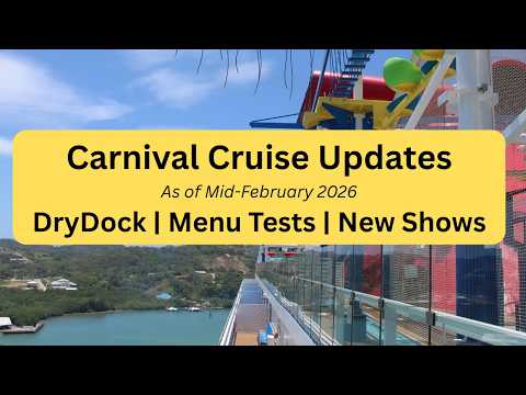 Carnival Cruise Updates - Spring Drydocks, Menu Tests, & More!