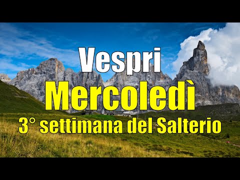 Preghiera dei Vespri, MERCOLEDÌ 28 GENNAIO  3° settimana del Salterio