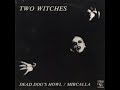 Two Witches  - Dead Dog's Howl/Mircalla 1991  | Single | Gothic Rock