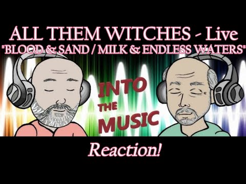 ALL THEM WITCHES – Blood and Sand / Milk And Endless Waters (Live on KEXP) | REACTION
