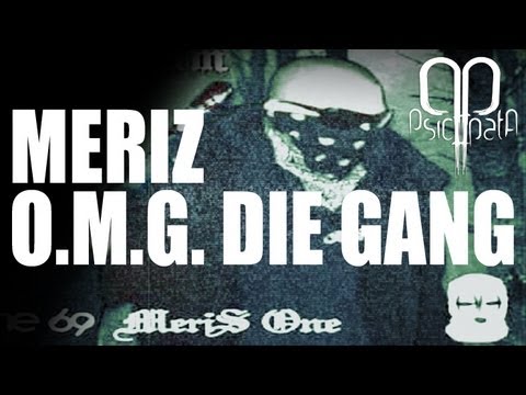 MERIZ ONE - O.M.G. DIE GANG [HD]