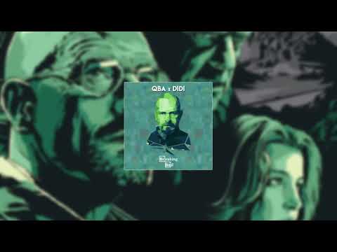 QBA x DIDI - Breaking Bad (remix)