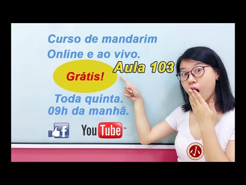Aula 103- Curso de chines online GRÁTIS (Lição 47 parte 1).