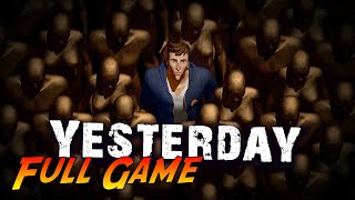 Yesterday | Complete Gameplay Walkthrough - Full Game | No Commentary