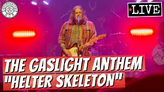 The Gaslight Anthem &quot;Helter Skeleton&quot; LIVE