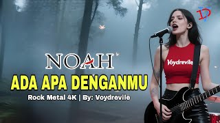 Download lagu ADA APA DENGANMU - NOAH / Peterpan | Cover Versi Rock powerful By: Voydrevile feat. Revilia mp3