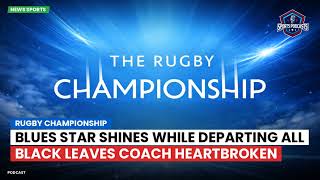 Blues Star Shines While Departing All Black Leaves Coach Heartbroken