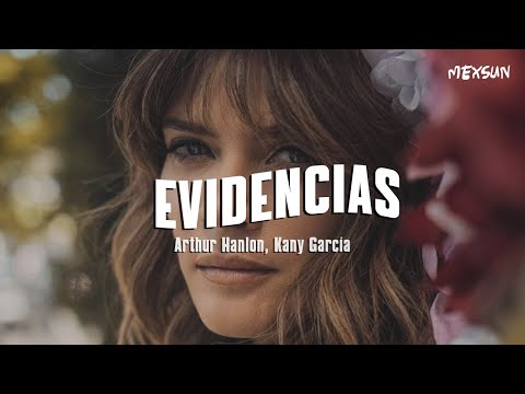 Arthur Hanlon, Kany García - Evidencias (Letra)