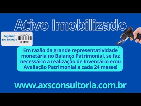 Ativo Imobilizado e a grande representatividade no Balanço Patrimonial, por isso Inventários anuais! Consultoria Empresarial Passivo Bancário Ativo Imobilizado Ativo Fixo