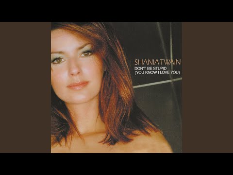 Video thumbnail for Don’t Be Stupid (You Know I Love You) (International Mix)